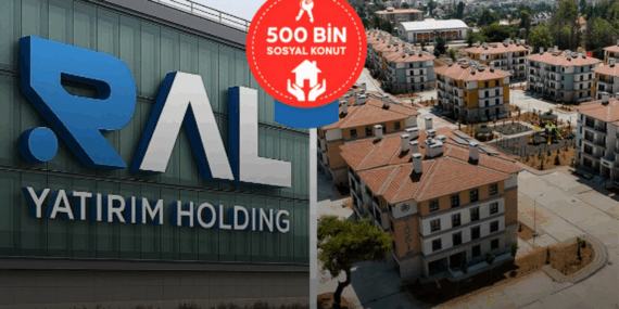 500 Bin Sosyal Konut Projesinde Yeni İddia: İnşaatların Ral Yatırım’a Verileceği Konuşuluyor.